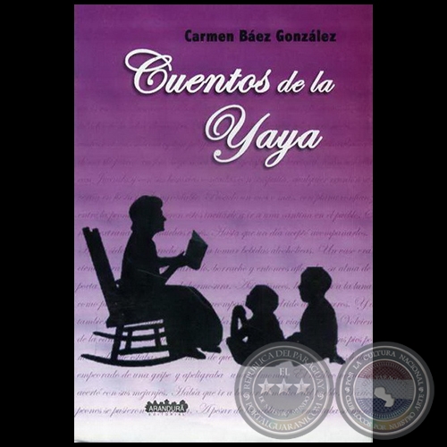CUENTOS DE LA YAYA - Autora: CARMEN BÁEZ GONZÁLEZ - Año 2008